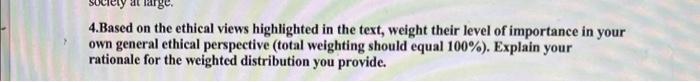 4. Based on the ethical views highlighted in the