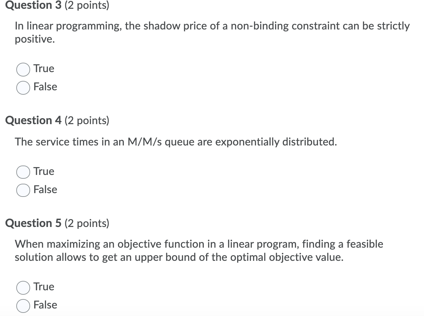 Question 3 (2 points) In linear programming, the