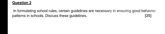Question 2 In formulating school rules, certain