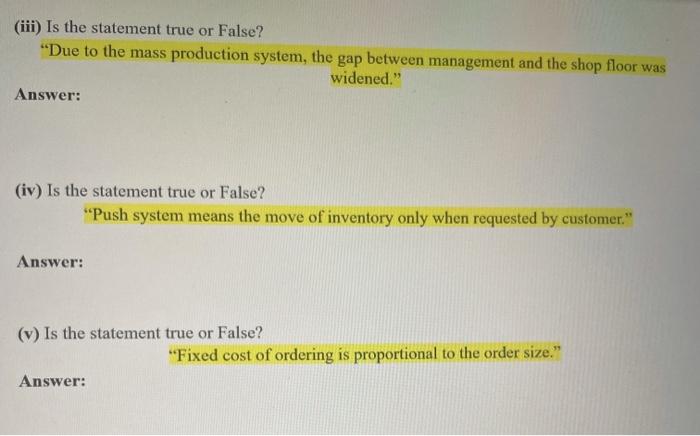 (iii) Is the statement true or False? "Due to the