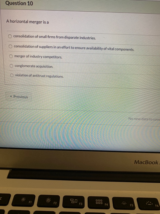 Question 10 A horizontal merger is a