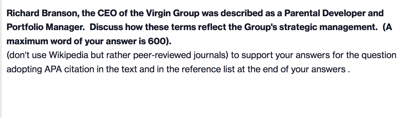 Richard Branson, the CEO of the Virgin Group was