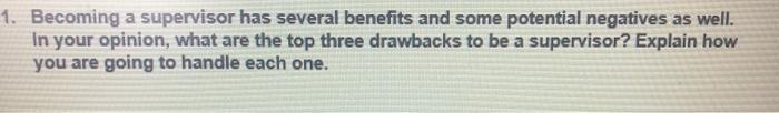 1. Becoming a supervisor has several benefits and