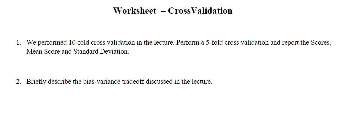 1. We performed 10 -fold cross validation in the