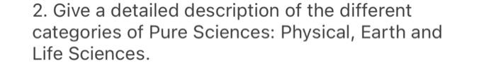 2. Give a detailed description of the different