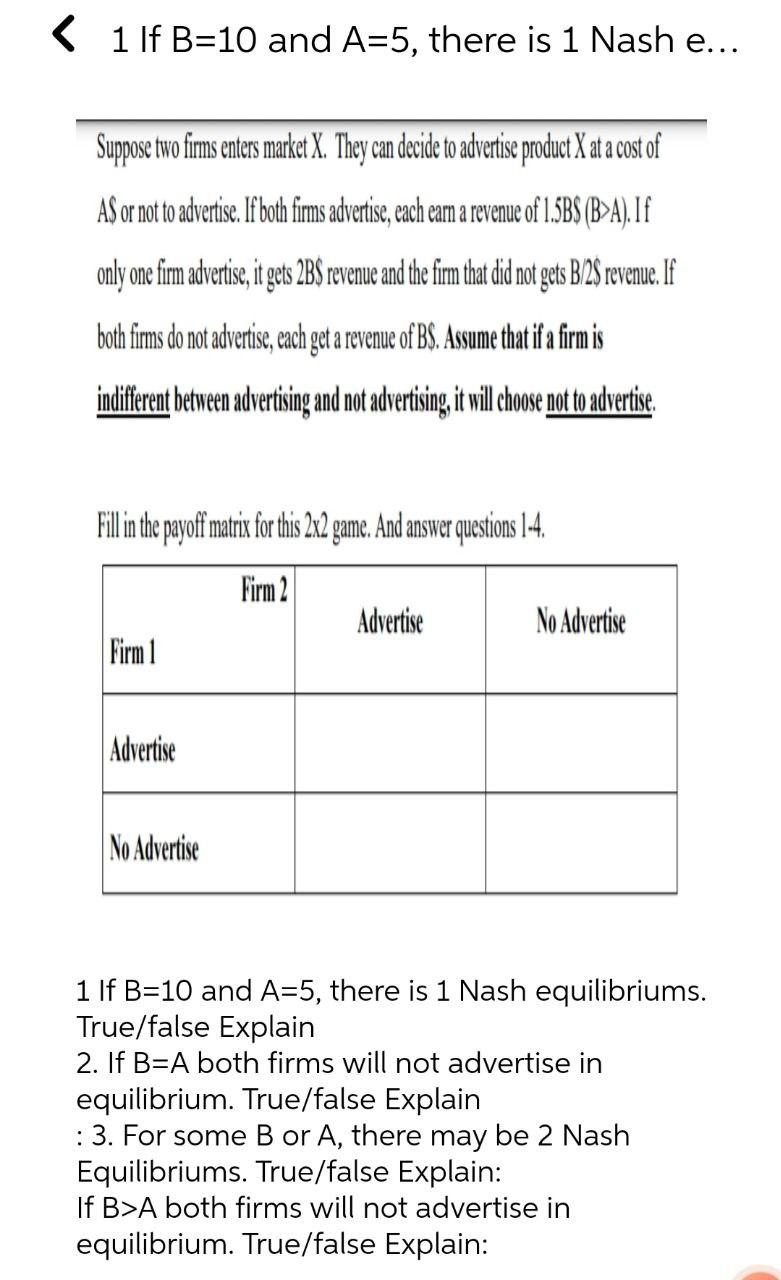 < 1 lf B=10 and A=5, there is 1 Nash e... Suppose