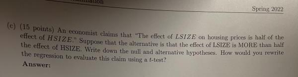Spring 2022 (c) (15 points) An economist claims