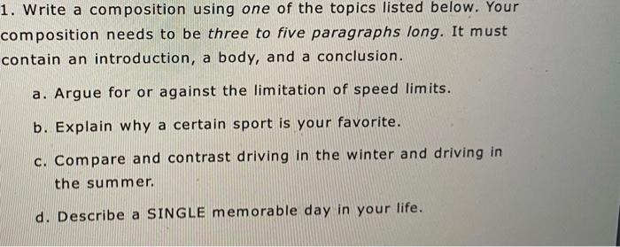 1. Write a composition using one of the topics