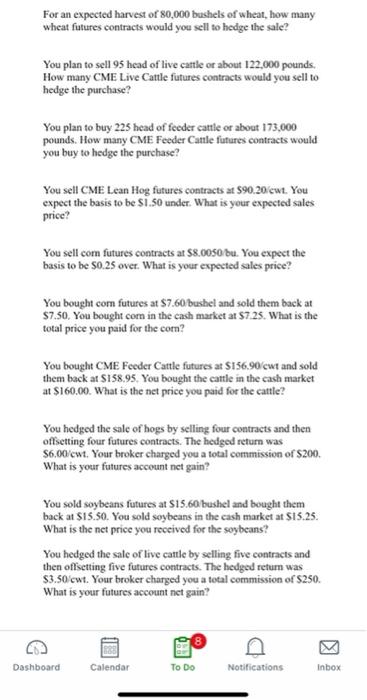 For an expected harvest of 80,000 bushels of