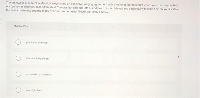 answer both please Trevon, owner of a hotel in