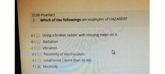 (5.00 Puanlar) 2. Which of the followings are