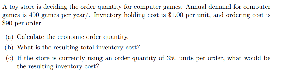 A toy store is deciding the order quantity for