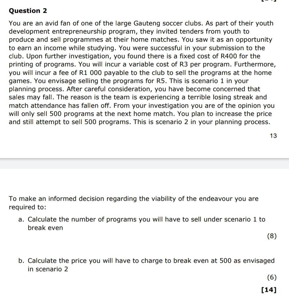 Question 2 You are an avid fan of one of the