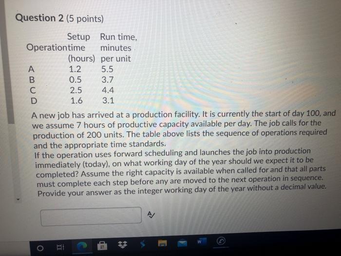 Question 2 (5 points) Setup Run time, Operation