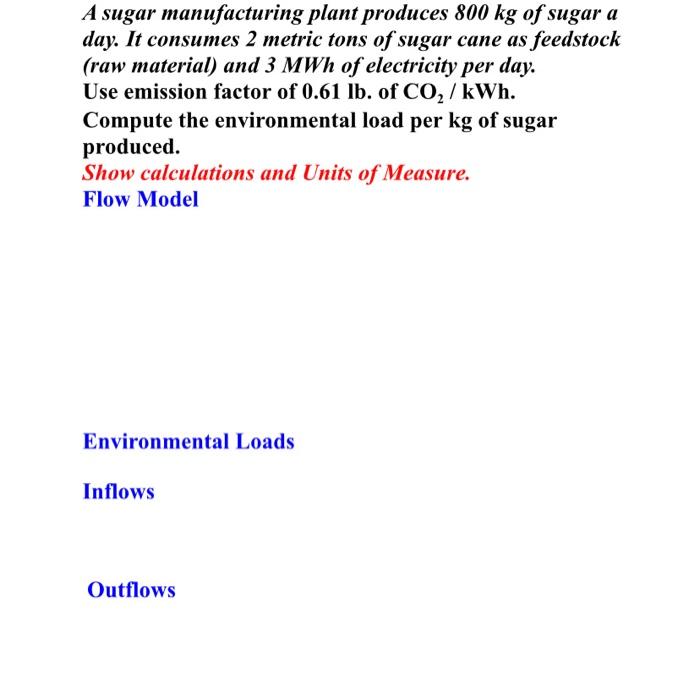 A sugar manufacturing plant produces 800 kg of