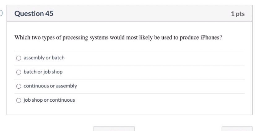 Question 45 1 pts Which two types of processing