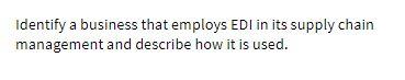 identify a business that employs EDI in its