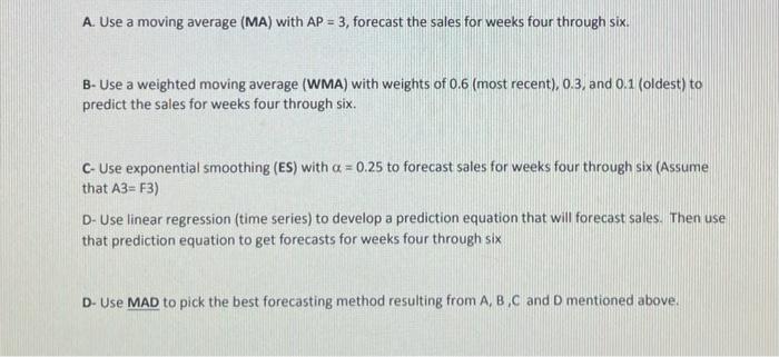 A. Use a moving average (MA) with AP = 3,