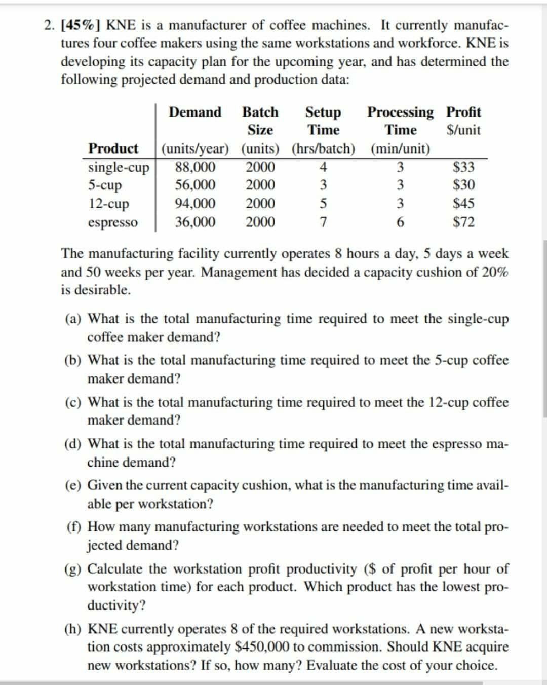 I need solutions for these please! 2. [45%] KNE