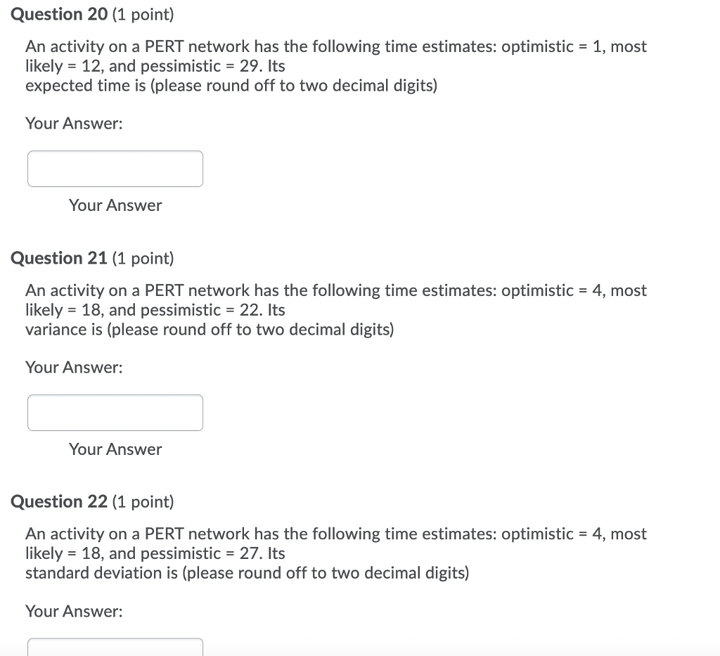 Question 20 (1 point) An activity on a PERT