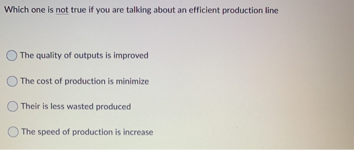 Which one is not true if you are talking about an