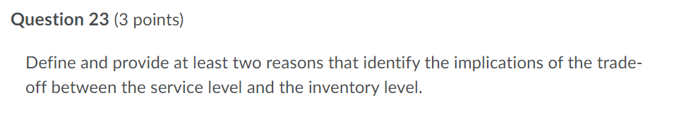 Question 23 (3 points) Define and provide at