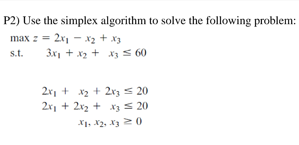 P2) Use the simplex algorithm to solve the