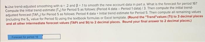 please help ! thanks a. Obtain the linear trend