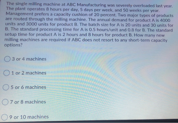 The single milling machine at ABC Manufacturing