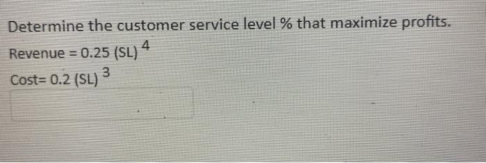 Determine the customer service level % that