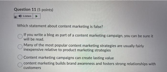 Question 11 (5 points) 0 Listen Which statement