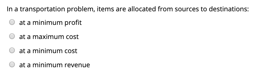 In a transportation problem, items are allocated