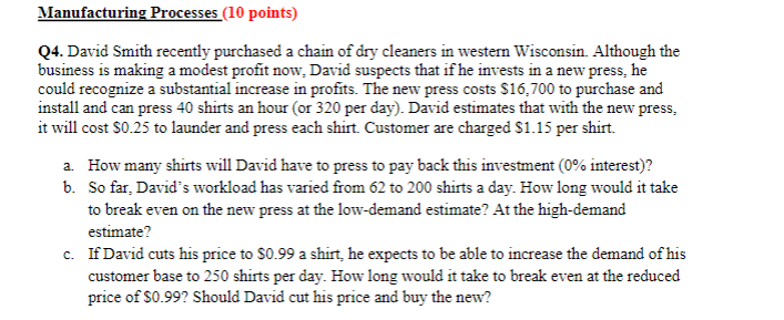 Manufacturing Processes (10 points) Q4. David