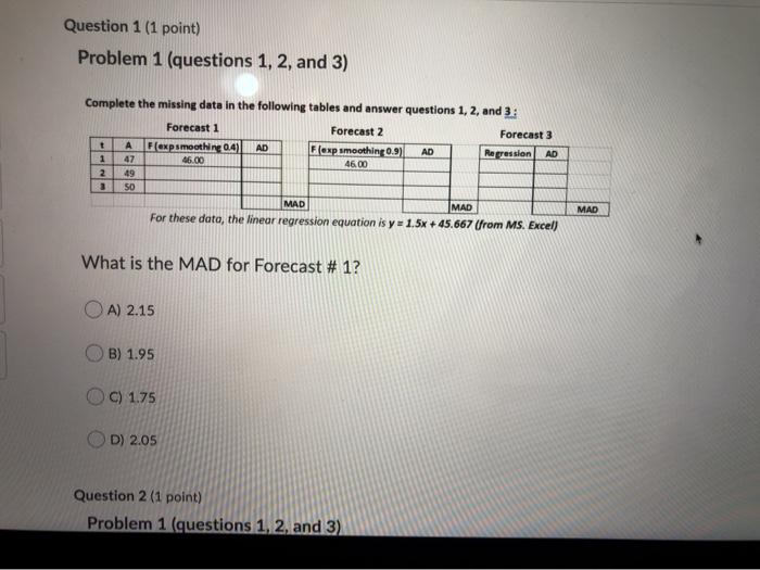 Question 1 (1 point) Problem 1 (questions 1, 2,