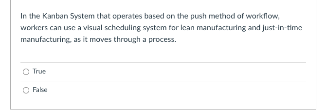 In the Kanban System that operates based on the
