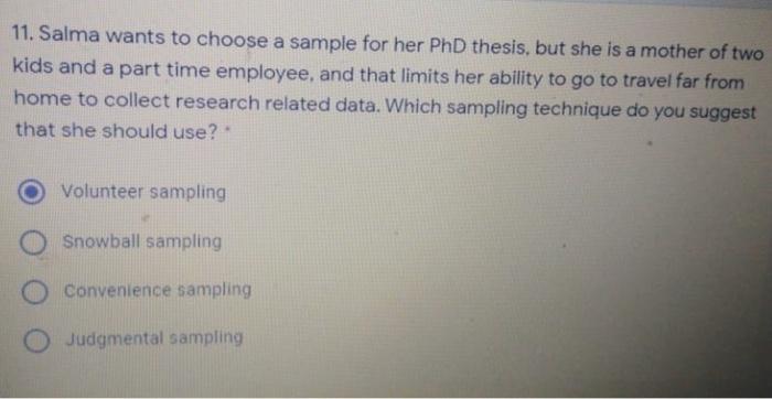 11. Salma wants to choose a sample for her PhD