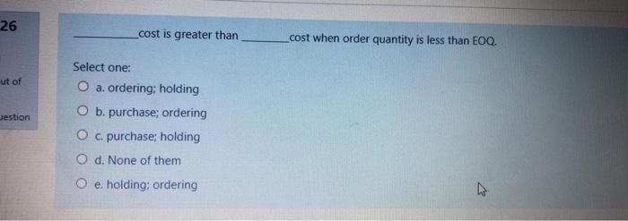 26 cost is greater than _cost when order quantity