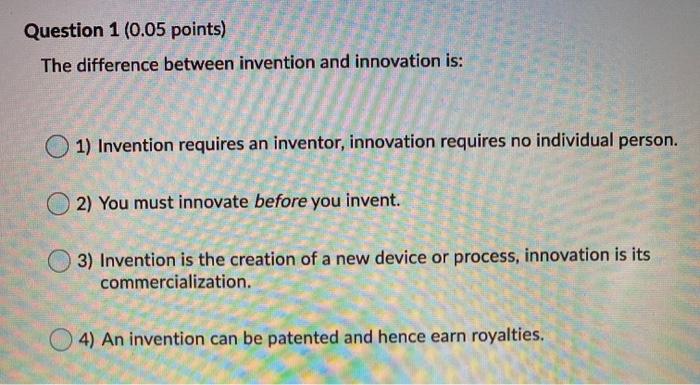 Question 1 (0.05 points) The difference between