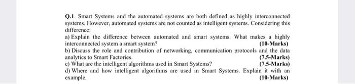 Q.1. Smart Systems and the automated systems are