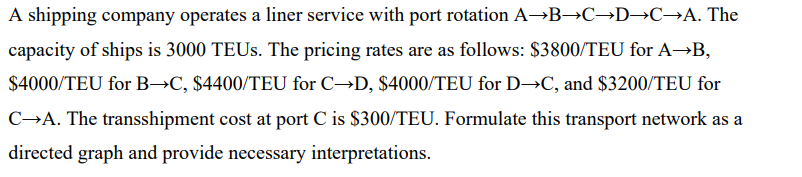 A shipping company operates a liner service with