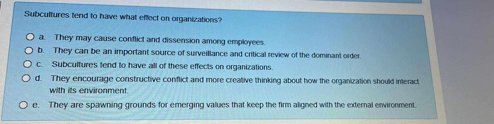 Subcultures tend to have what effect on