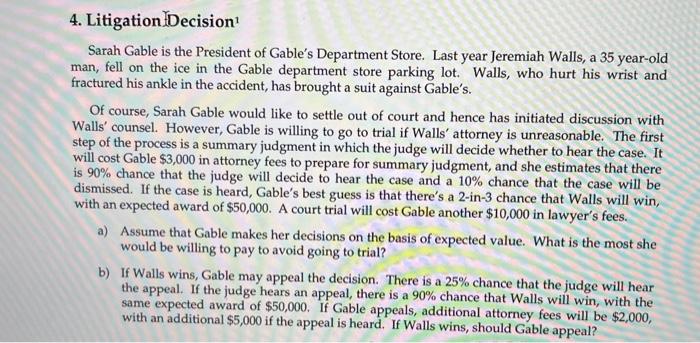 4. Litigation Decision 1 Sarah Gable is the
