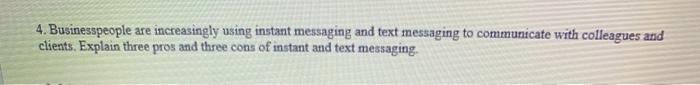 4. Businesspeople are increasingly using instant