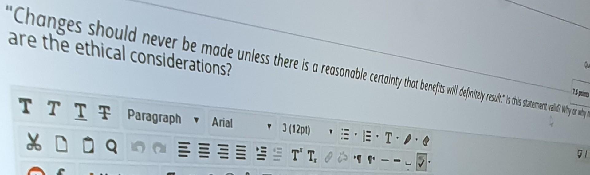 "Changes should never be made unless there is a