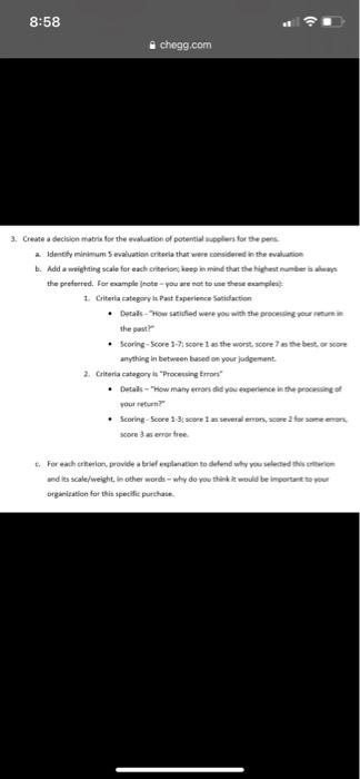 8:58 - chegg.com 3. Create a decision matris for