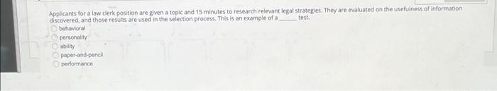 Applicants for a law clerk position are given a