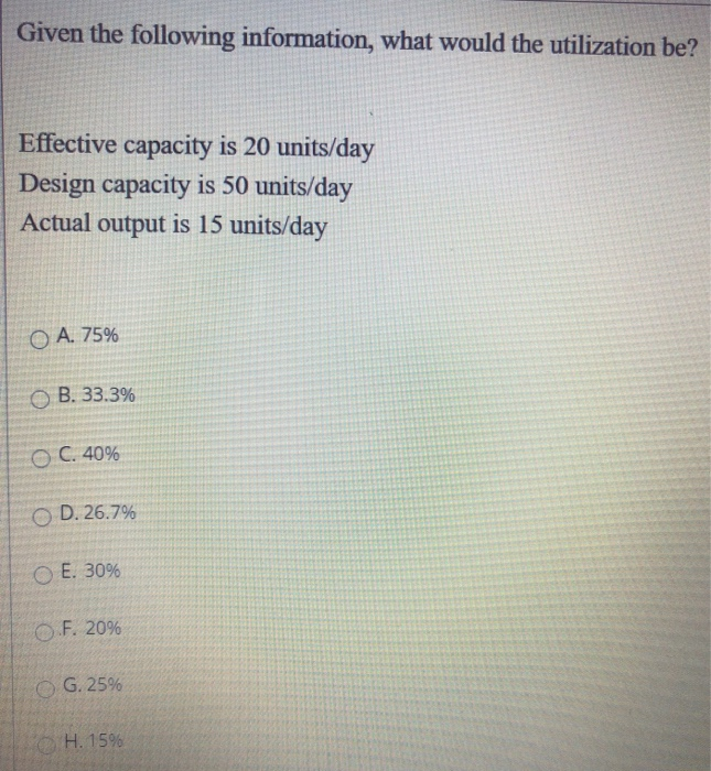 Given the following information, what would the