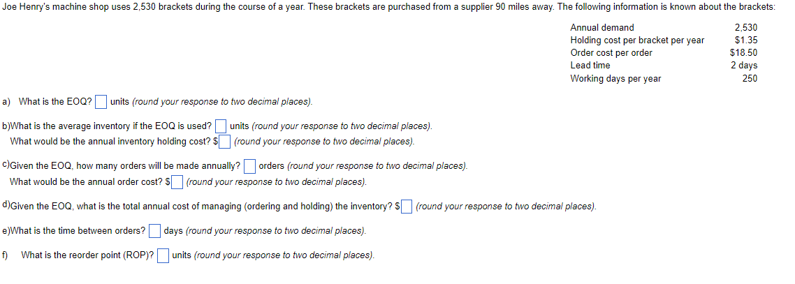 Joe Henry's machine shop uses 2,530 brackets