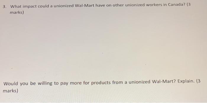 3. What impact could a unionized Wal-Mart have on