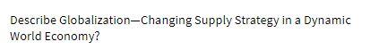 Describe Globalization-Changing Supply Strategy